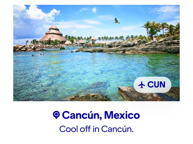 Cancún, Mexico. Cool off in Cancun. Click here to learn more.