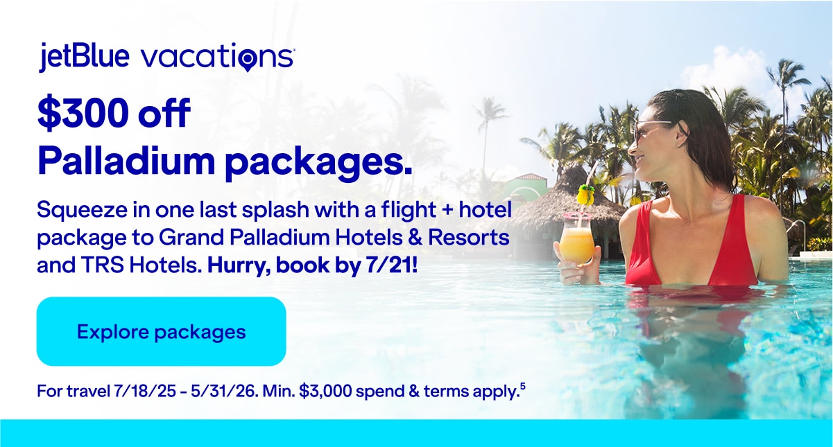 $300 off Palladium packages. Squeeze in one last splash with a flight + hotel package to Grand Palladium Hotels & Resorts and TRS Hotels. hurry, book by July 21. Click here to explore packages. For travel between July 18, 2025 and May 31, 2026. Minimum $3,000 spend and terms apply (5).