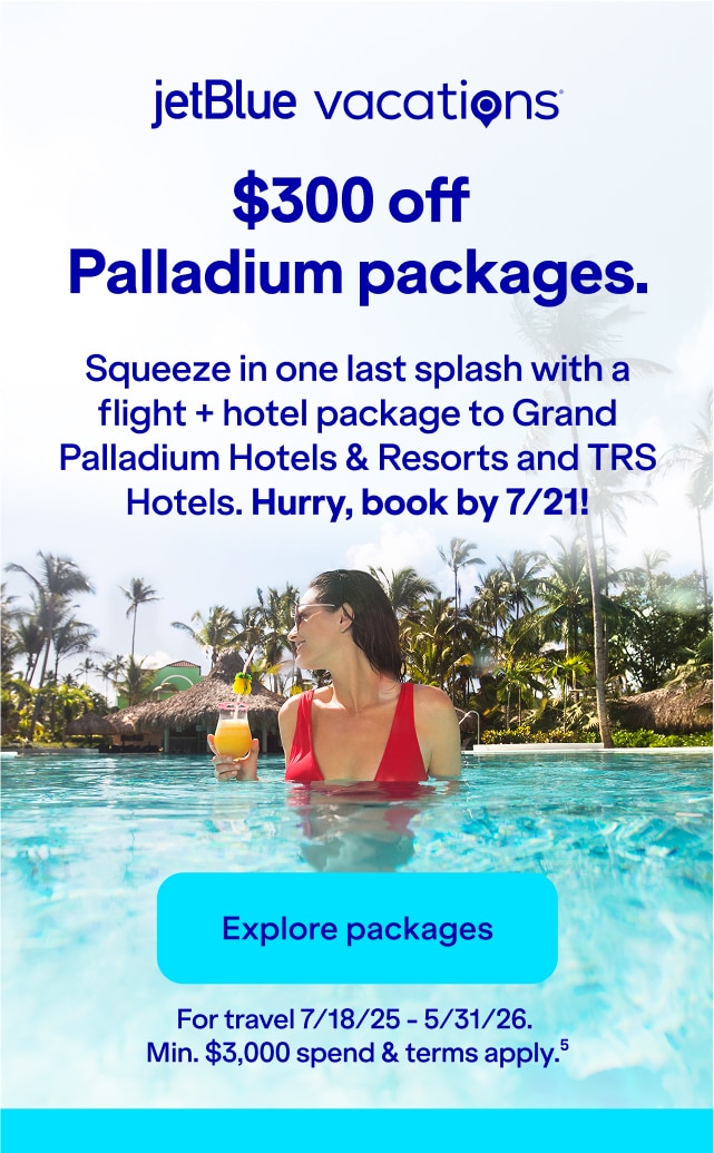 $300 off Palladium packages. Squeeze in one last splash with a flight + hotel package to Grand Palladium Hotels & Resorts and TRS Hotels. hurry, book by July 21. Click here to explore packages. For travel between July 18, 2025 and May 31, 2026. Minimum $3,000 spend and terms apply (5).