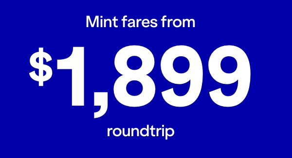 Mint fares from $1899 roundtrip. Click here to see flights.